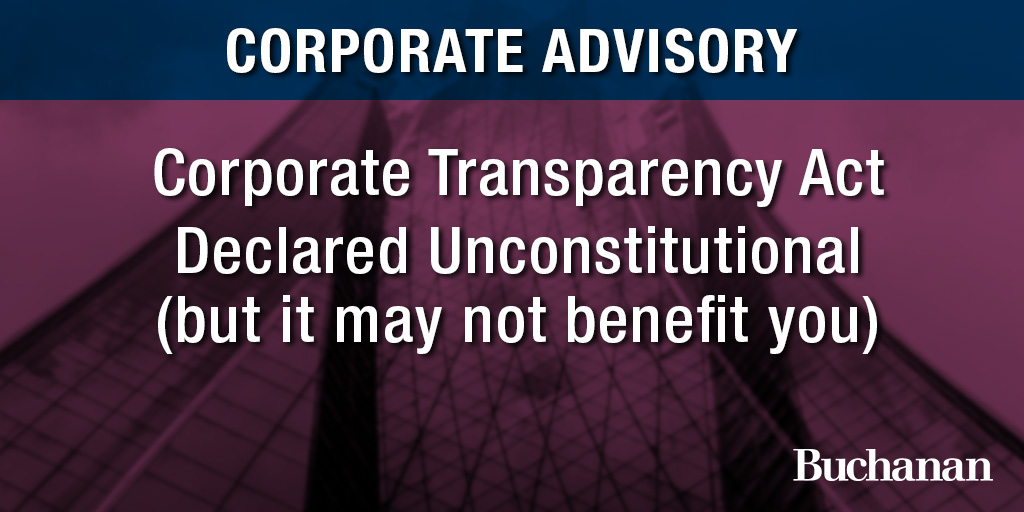 Corporate Transparency Act Declared Unconstitutional (but it may not ...