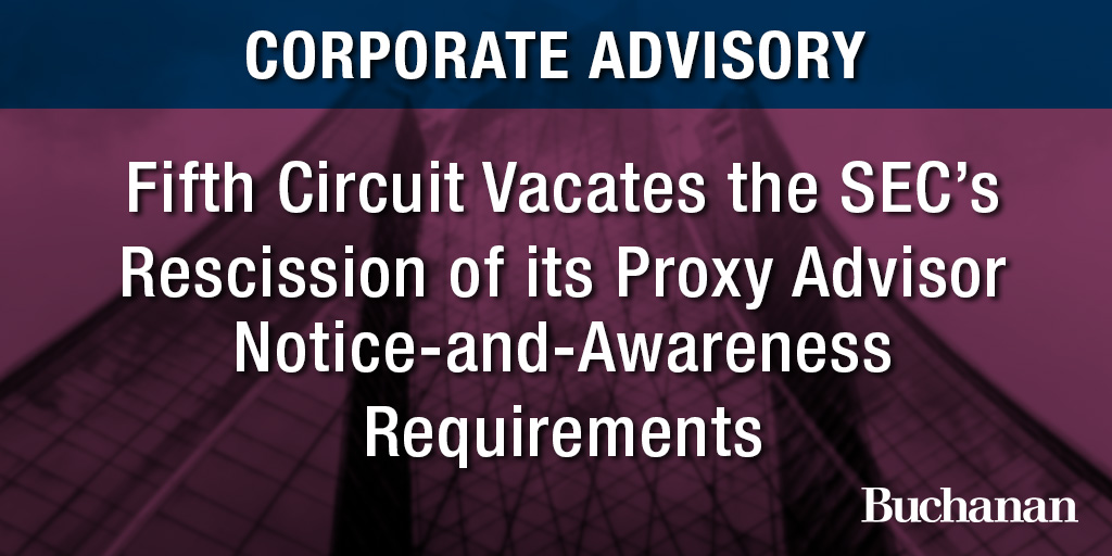 Fifth Circuit Vacates the SEC’s Rescission of its Proxy Advisor Notice ...