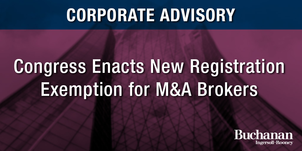 Congress Enacts New Registration Exemption for M&A Brokers | Buchanan ...