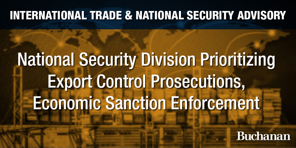 National Security Division Prioritizing Export Control Prosecutions ...