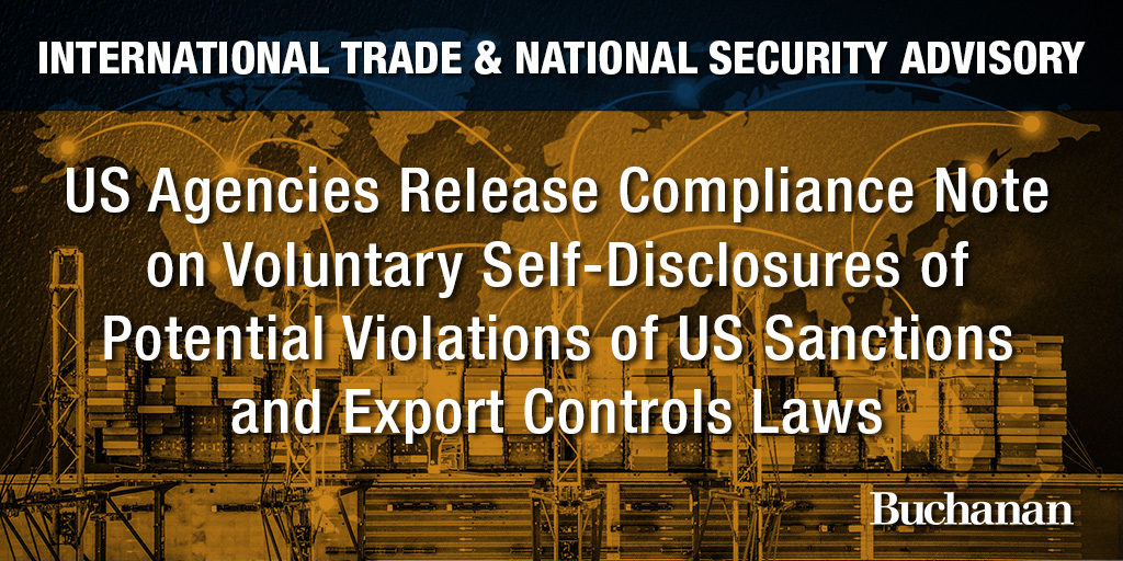 US Agencies Release Compliance Note on Voluntary Self-Disclosures of ...