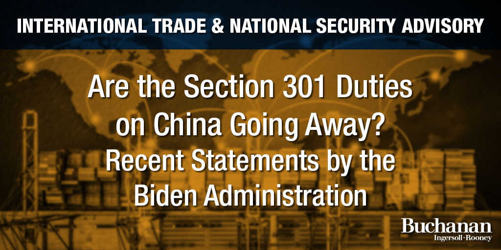 Are the Section 301 Duties on China Going Away? | Buchanan Ingersoll ...