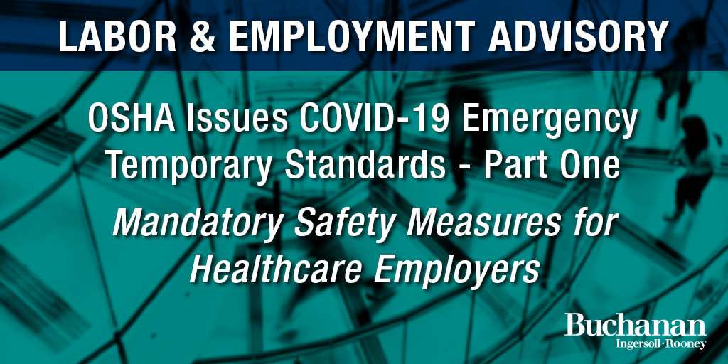 OSHA Issues COVID-19 Emergency Temporary Standards - Part One Mandatory ...